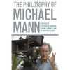The Philosophy of Michael Mann - Hardcover