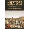 The New York Nobody Knows: Walking 6,000 Miles in the City - Paperback