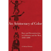 An Aristocracy of Color: Race and Reconstruction in California and the West, 1850-1890 Volume 5 - Paperback