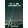 Finding God in Hollywood - Paperback