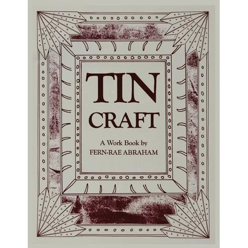 Tin Craft: Making Beautiful Objects from Tin and Tin Cans (Revised) - Paperback