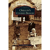 Oregon's Covered Bridges - Hardcover