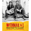 Withnail and I: From Cult to Classic - Hardcover