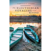 The Eleutherian Voyagers and Beyond: A Genealogical Study of Early Eleutherans - Paperback