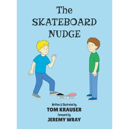 The Skateboard Nudge - Hardcover