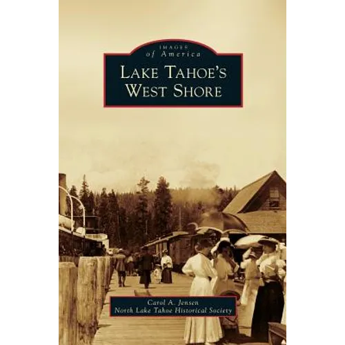 Lake Tahoe's West Shore - Hardcover