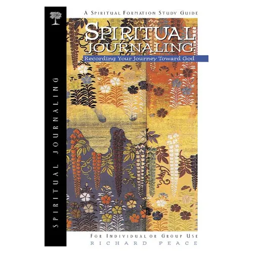 Spiritual Journaling: Recording Your Journey Toward God - Paperback