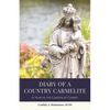 Diary of a Country Carmelite: A Year in the Garden of Carmel - Paperback