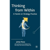 Thinking from Within: A Hands-On Strategy Practice - Hardcover