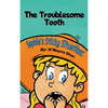 Sophie's Sticky Situations: The Troublesome Tooth - Hardcover
