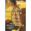 Truths I Never Told You - Paperback