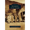Sugarite Coal Camp - Hardcover