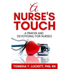 A Nurse's Touch: A prayer and devotional for nurses - Paperback