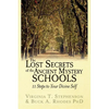 The Lost Secrets of the Ancient Mystery Schools: 11 Steps to Your Divine Self - Paperback