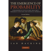 The Emergence of Probability: A Philosophical Study of Early Ideas about Probability, Induction and Statistical Inference - Paperback