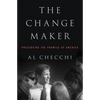 The Change Maker: Preserving the Promise of America - Paperback