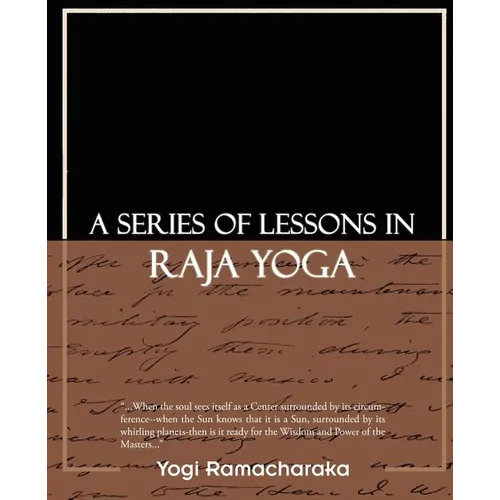 A Series of Lessons in Raja Yoga - Paperback