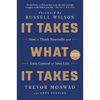 It Takes What It Takes: How to Think Neutrally and Gain Control of Your Life - Paperback
