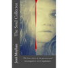 The Soul Collector: The true story of one paranormal investigator's worst nightmare - Paperback