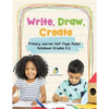 Write, Draw, Create Primary Journal Half Page Ruled Notebook Grades K-2 - Paperback