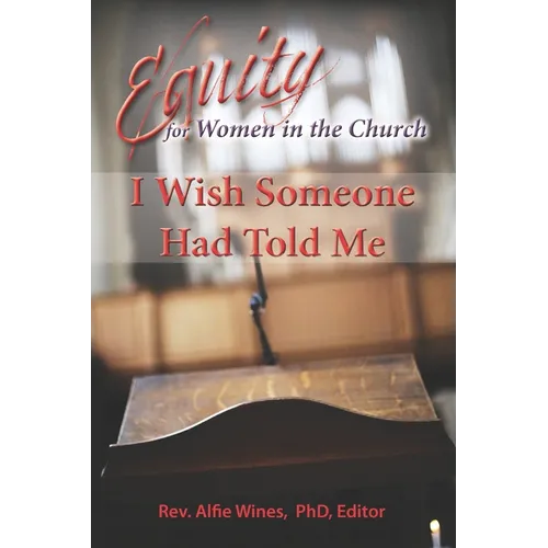 I Wish Someone Had Told Me: Equity for Women in the Church - Paperback