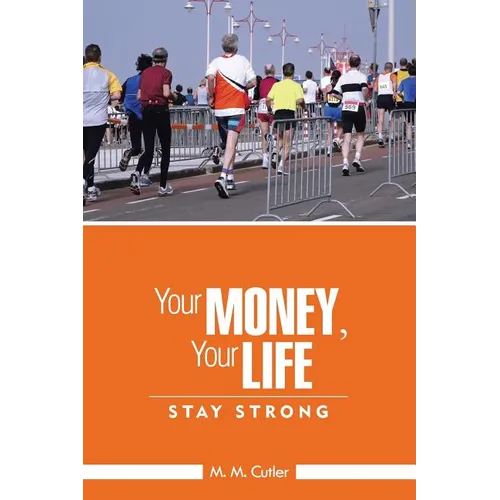 Your Money, Your Life: Stay Strong - Paperback