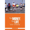 Your Money, Your Life: Stay Strong - Paperback