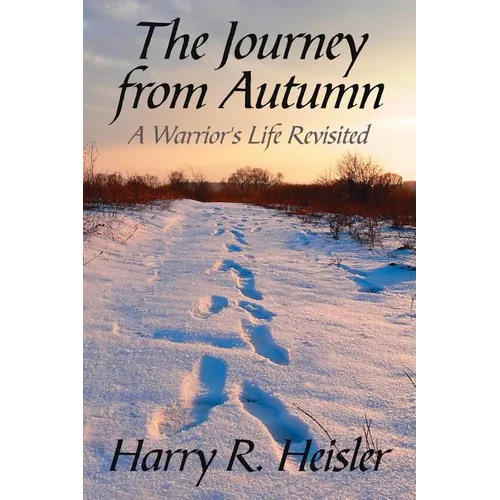 The Journey from Autumn: A Warrior's Life Revisited - Paperback