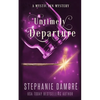 Untimely Departure: A Paranormal Cozy Mystery - Paperback