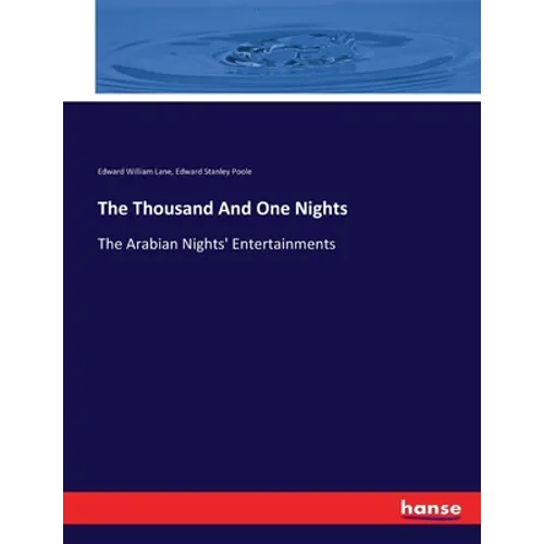 The Thousand And One Nights: The Arabian Nights' Entertainments - Paperback
