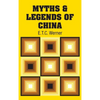 Myths & Legends of China - Hardcover