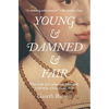 Young and Damned and Fair - Paperback