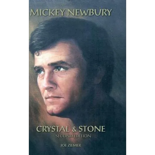 Mickey Newbury Crystal & Stone: Second Edition - Hardcover