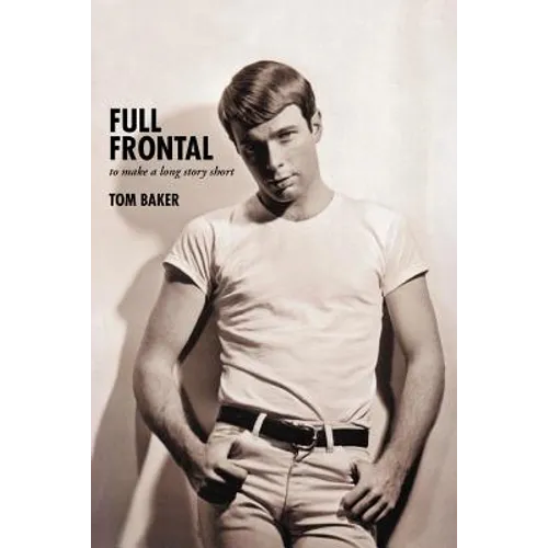 Full Frontal: To Make a Long Story Short - Paperback