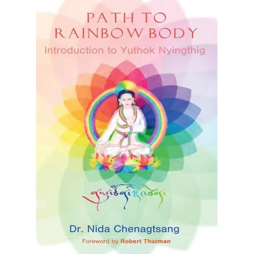 Path to Rainbow Body - Introduction to Yuthok Nyingthig - Paperback