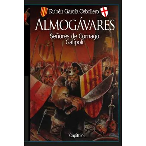 Almogávares 1: Señores de Cornago. Galípoli - Paperback