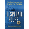 Desperate Hours: The Epic Rescue of the Andrea Doria - Paperback