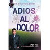 Adios Al Dolor: Por Fin! La Solucion Natural Al Dolor Humano - Paperback