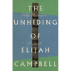 The Unhiding of Elijah Campbell - Paperback