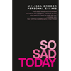 So Sad Today: Personal Essays - Paperback
