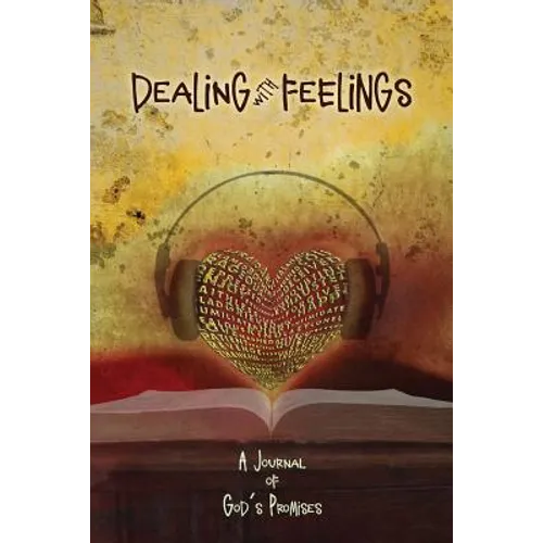 Dealing with Feelings, A Journal of God's Promises - Paperback