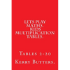 Lets Play Maths. Kids Multiplication Tables 1-20. - Paperback