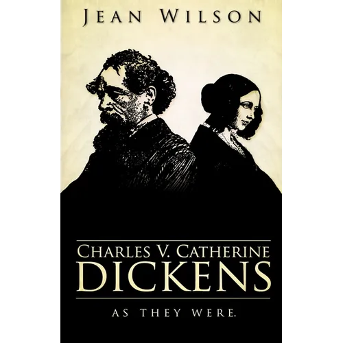 Charles V Catherine Dickens: As They Were - Paperback