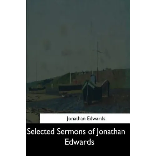 Selected Sermons of Jonathan Edwards - Paperback