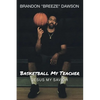 Basketball My Teacher, Jesus My Savior - Paperback