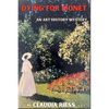 Dying for Monet: An Art History Mystery - Paperback