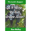 Is It Wine Or Is It Grape Juice? - Paperback