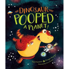 The Dinosaur That Pooped a Planet! - Hardcover