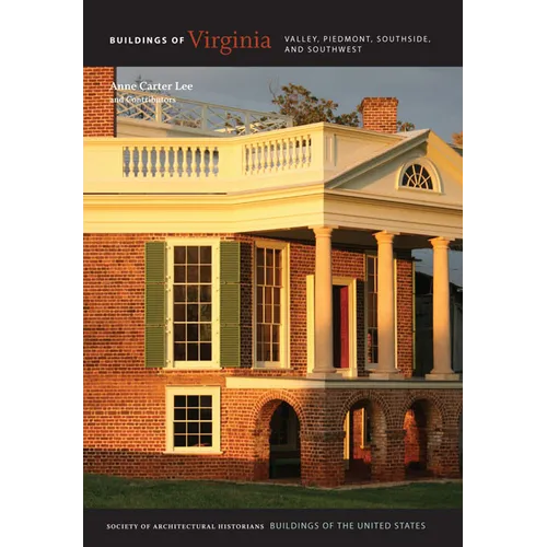 Buildings of Virginia: Valley, Piedmont, Southside, and Southwest - Hardcover