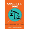 Goodbye, 360!: Weighing Your Self-Esteem - Paperback